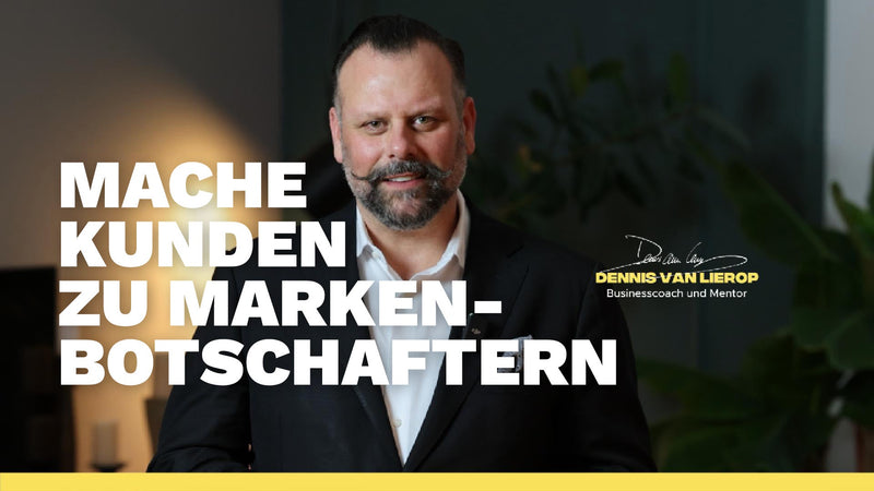 Wie du deine Kunden zu begeisterten Markenbotschaftern machst