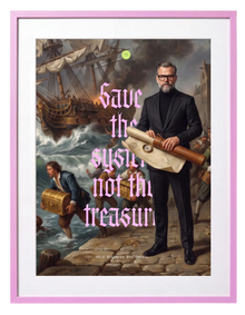 HALO Business Statement No. 03, gerahmter Kunstdruck, Save the system, not the treasure